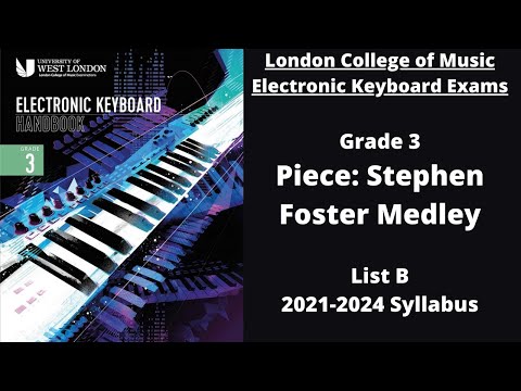 Stephen Foster Medley London College of Music Electronic Keyboard Exams Grade 3, 2021-2024 Syllabus