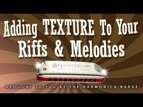 Adding Texture to Riffs and Melodies( Harmonica Lesson- C Harp required)