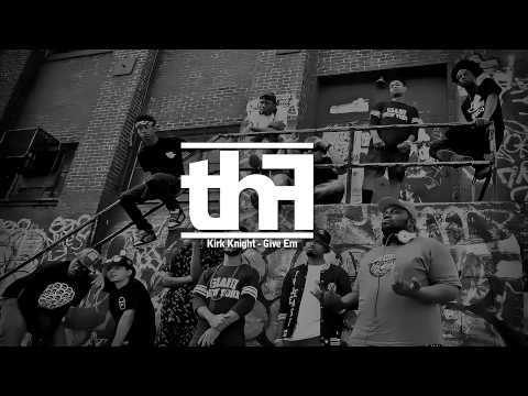 Kirk Knight - "Give 'Em" (Prod. by Kirk Knight)