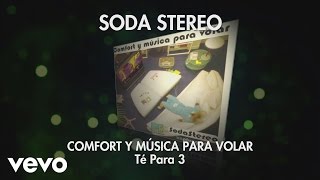 Soda Stereo - Te Para 3 (Audio)