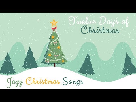 Twelve Days Of Christmas - Instrumental Christmas Songs - Jazz Music for Kids and Babies