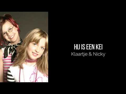 Klaartje & Nicky - Hij Is Een Kei