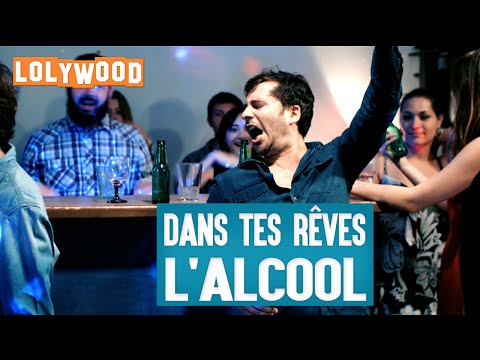Dans tes rêves : L'alcool
