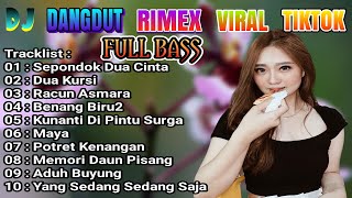 Download lagu KUMPULAN DJ DANGDUT RIMEX FULL BASS SEPONDOK DUA CINTA PALING ENAK BUAT GOYANG mp3 Download lagu KUMPULAN DJ DANGDUT RIMEX FULL BASS SEPONDOK DUA CINTA PALING ENAK BUAT GOYANG mp3