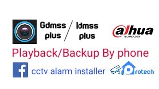 Dahua DVR - Gdmss plus how to playback/Backup CCTV on Phone