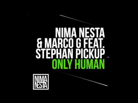 Nima Nesta & Marco G feat. Stephan Pickup - Only Human [Relocate Records]