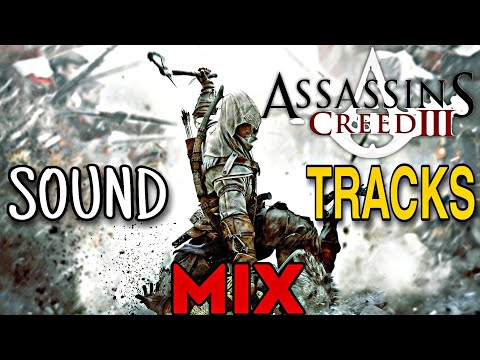 Assassin's Creed 3 | Most Epic Mix Soundtracks ⚔️🎵