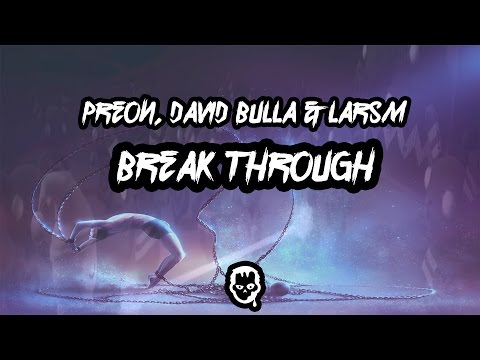 Preon, David Bulla & LarsM - Break Through