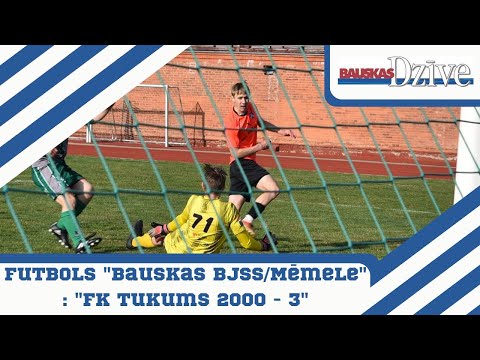 Futbols - "Bauskas BJSS/Mēmele":"FK Tukums 2000-3"
