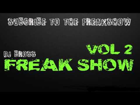 FREAK SHOW VOL 2 - DJ BROSS