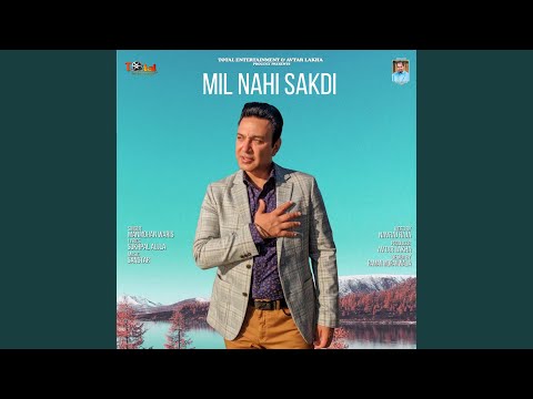 Mil Nahi Sakdi