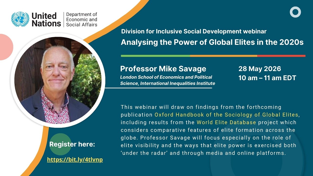 UN DESA DISD Webinar with Mike Savage on Analysing the power of global elites in the 2020s