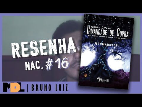 Resenha Nac. #16 - Irmandade de Copra: A Irmandade da Caroline Defanti - MDL