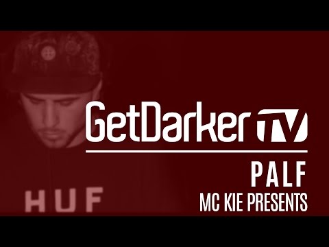 P A L F - GetDarkerTV LIVE [MC Kie Presents]