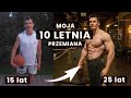 MOJA 10 LETNIA PRZEMIANA - TRANSFORMACJA 15-25 LAT