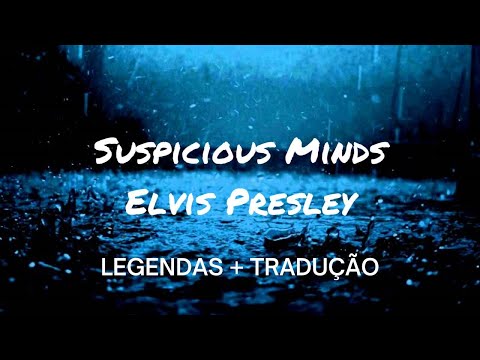 Elvis Presley - Suspicious Minds - Legendas e Tradução