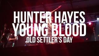 Young Blood - Hunter Hayes - Old Settler's Day
