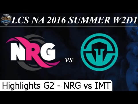 NRG vs IMT Game 2 Highlights - LCS NA Summer 2016 W2D1M1 NRG Esports vs Immortals