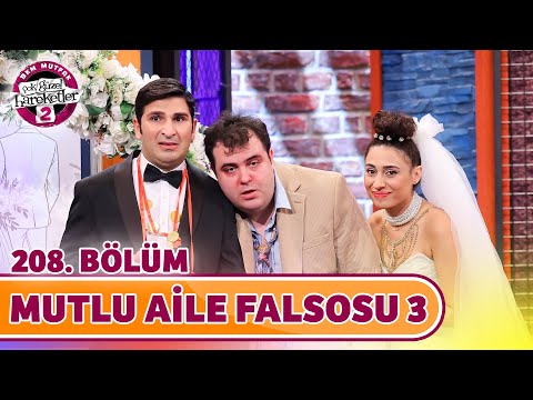 Mutlu Aile Falsosu 3 (208. Bölüm) - Çok Güzel Hareketler 2