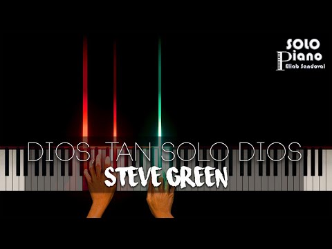 Tan Sólo Dios - Steve Green