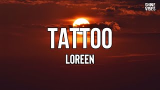 Loreen - Tattoo (Lyrics)  I dont wanna go But baby