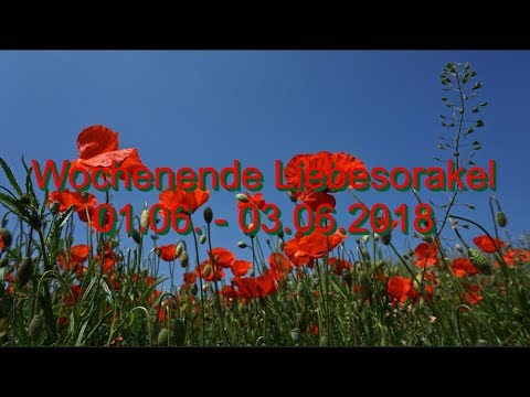 Wochenende Liebesorakel: 01.06. - 03.06.2018