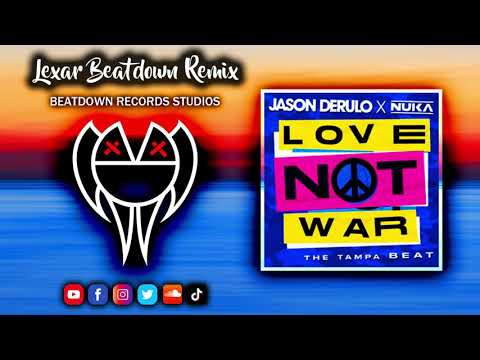 Jason Derulo x Nuka - Love Not War (Lexar Beatdown Remix)