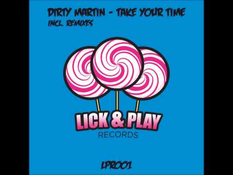 Dirty Martin - Take Your Time (Original Mix)