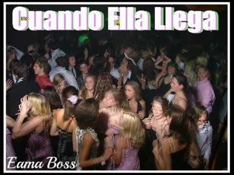 Cuando Ella Llega - Eama Boss (Alo Crazy Soundsistem).wmv