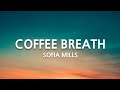 Sofia Mills Coffee Breath Lyrics