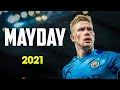 Kevin De Bruyne • The Fatrat - MAYDAY • sublime skills and goals and assists • 2021 | HD