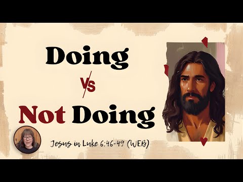 Wise and Foolish Builders Parable — Luke 6:46-49