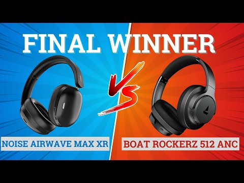 Thumbnail for Noise Airwave Max XR vs boAt Rockerz 512 ANC ⚡ Full Comparison ⚡ Best for Music, Bass & Gaming 🔥