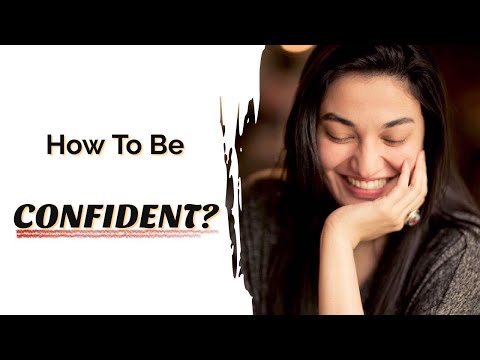 Be Confident, Be You | Muniba Mazari