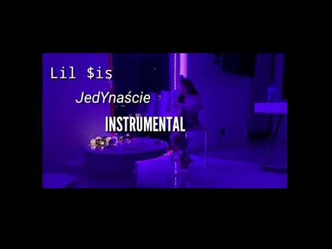 ♪ Lil $is - JedYnaście ♪ (WERSJA INSTRUMENTALNA)
