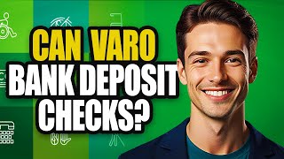 Can Varo Bank Deposit Checks