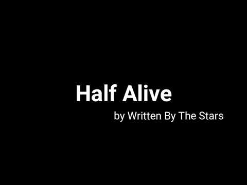 Half Alive - Written By The Stars Lyrics
