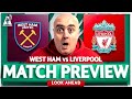 WEST HAM vs LIVERPOOL! Starting XI Prediction & Preview