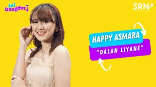 Download lagu HAPPY ASMARA - DALAN LIYANE | LIVE SPECIAL ALBUM INI DANGDUT mp3 Download lagu HAPPY ASMARA - DALAN LIYANE | LIVE SPECIAL ALBUM INI DANGDUT mp3
