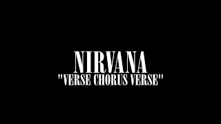 Nirvana - Verse Chorus Verse (All Major Recordings)