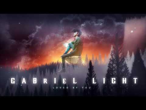 Gabriel Light - Loved By You