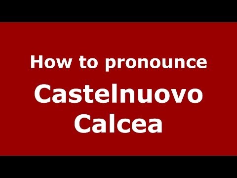 How to pronounce Castelnuovo Calcea (Italian/Italy) - PronounceNames.com