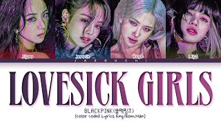 BLACKPINK Lovesick Girls Lyrics (Color Coded Lyric