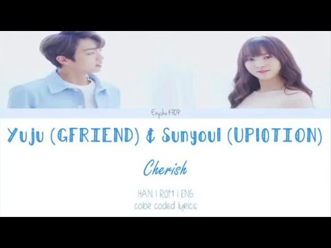 Yuju(유주) (GFRIEND) & Sunyoul(선율) (UP10TION) - Cherish(보일 듯 말 듯) (Han | Rom | Eng Color Coded Lyrics)