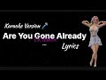 Nicki Minaj - Are You Gone Already (Lyrics & Karaoke Version)