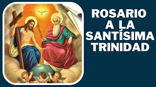 ROSARIO A  LA SANTÍSIMA TRINIDAD