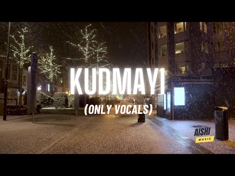 Kudmayi | Vocals Only | Without Music
