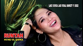 Download lagu Runtah - Nung Ul Qisma // Lagu Sunda Doel Sumbang  Bajidoran Viral 2022 mp3