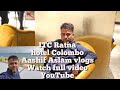 Aashif Aslam vlogs | ITC | ONE COLOMBO WATCH FULL VIDEO