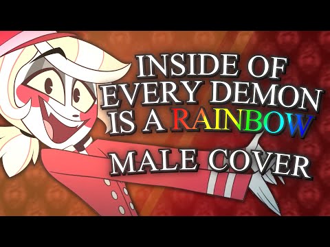 Inside of Every Demon Is a Rainbow - MALE COVER |  Hazbin Hotel
